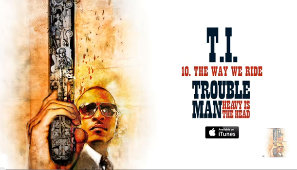 T.I. - The Way We Ride
