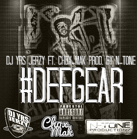 DJ YRS Jerzy Ft. Chox-Mak -Def Gear