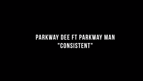 New Video: Parkway Dee x Parkway Man "Consistent"