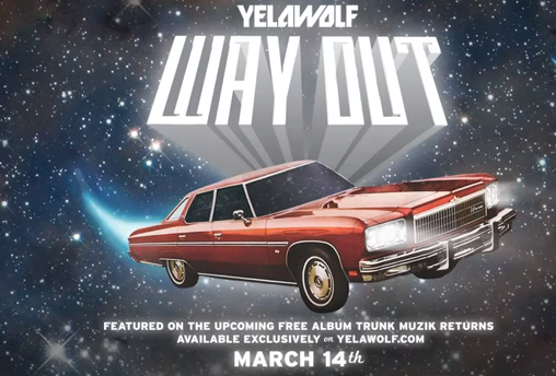 New Music: YelaWolf "Way Out"