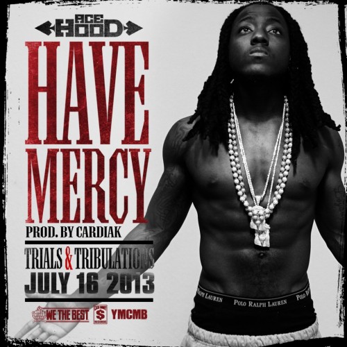 New Music: Ace Hood "Have Mercy"