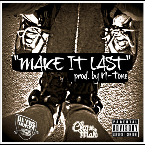 New Music: DJ YRS Jerzy FT. Chox-Mak "Make It Last"