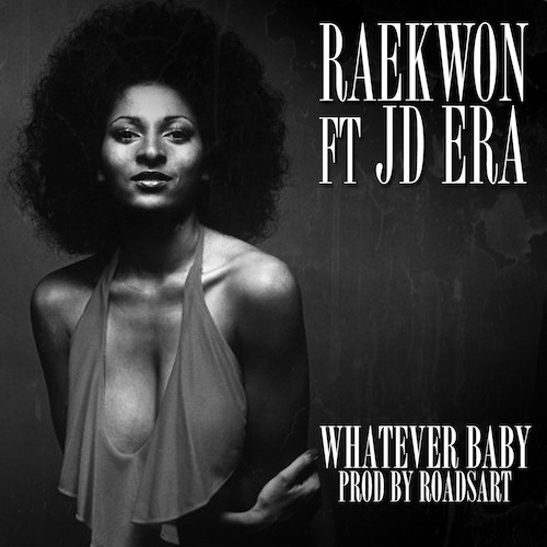 New Music: Raekwon & JD Era “Whatever Baby”