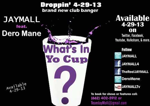 New Music: JAYMALL feat. Dero Mane "Whats In Yo Cup"
