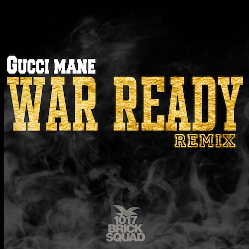 New Music: Gucci Mane "War Ready"