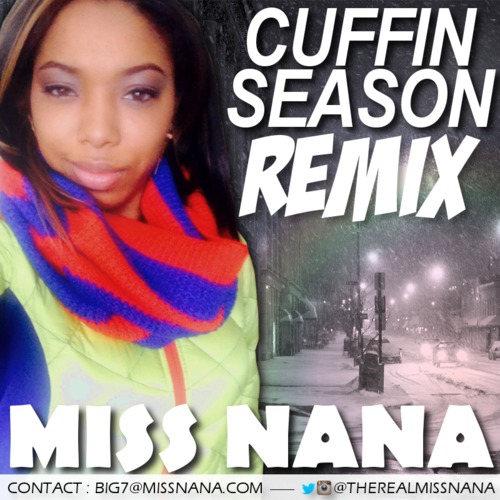 New Music: Miss Nana -CUFFIN SEASON Remix