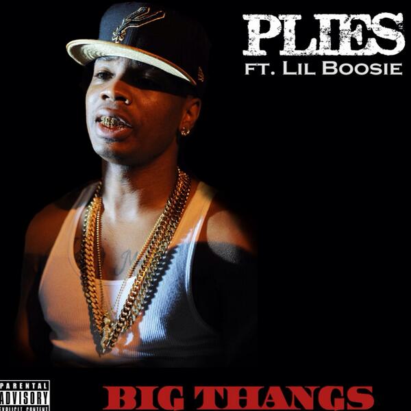 New Music: Plies feat. Lil Boosie - Big Thangs