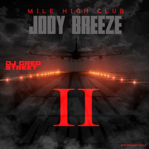 New Mixtape: Jody Breeze - Airplane Mode II