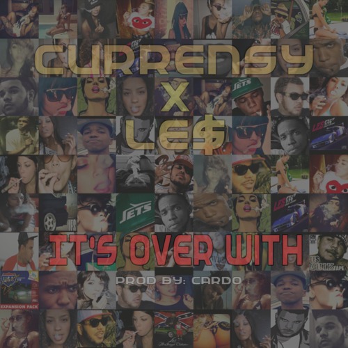 New Music: Curren$y & Le$ “It’s Over With”