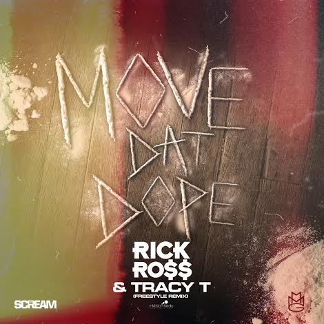 New Music: Rick Ross & Tracy T “Move That Dope”