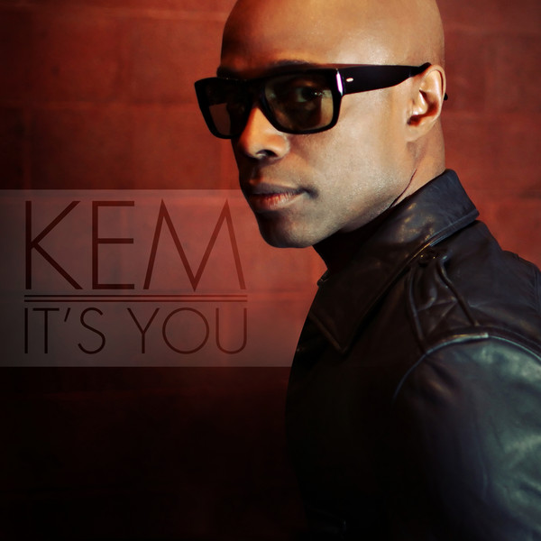 Kem – It’s You