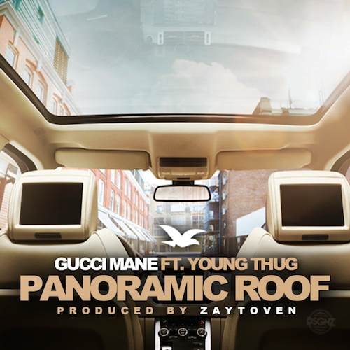 Gucci Mane feat. Young Thug “Panoramic Roof”