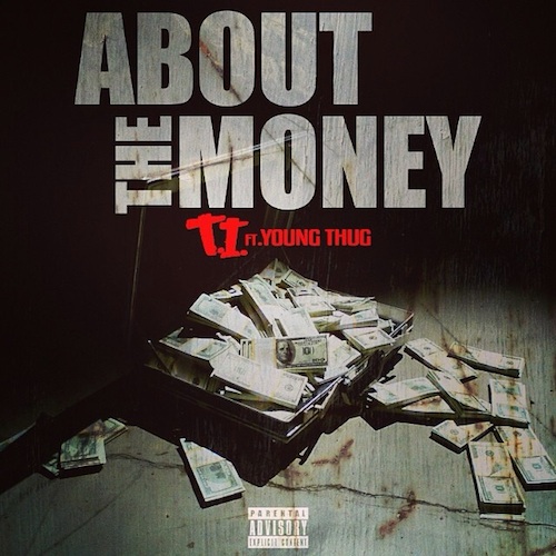 T.I. & Young Thug “About The Money”