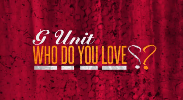 G-Unit Who Do You Love