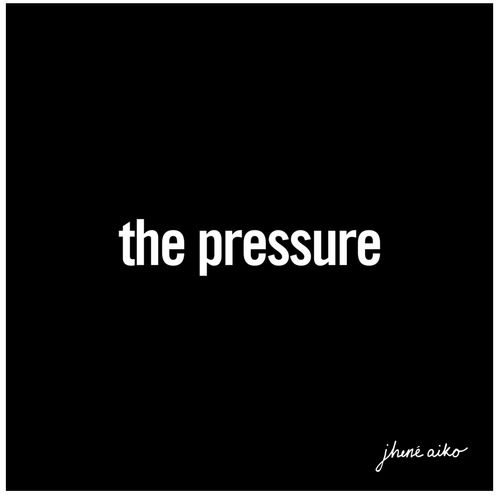Jhené Aiko - The Pressure