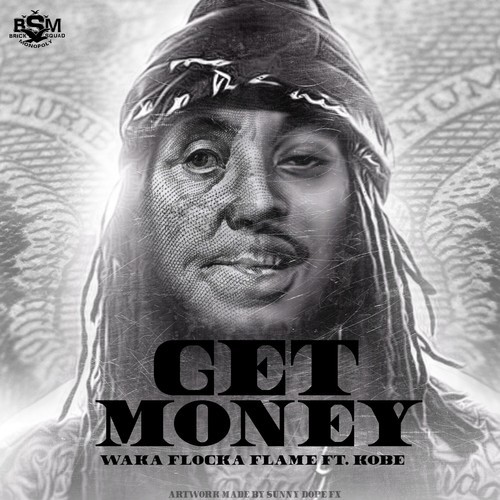 Waka Flocka & Kobe “Get Money”