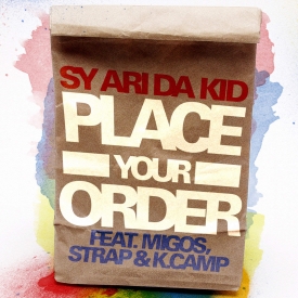 Sy Ari Da Kid Feat. Migos, K.Camp & Strap – Place Your Order