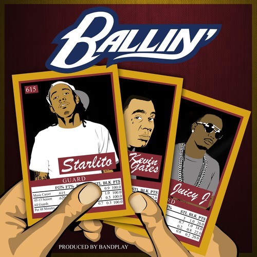 Starlito feat. Kevin Gates & Juicy J - Ballin