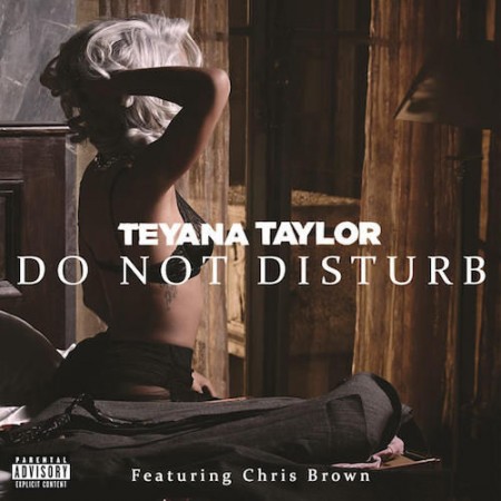 Teyana Taylor ft. Chris Brown "Do Not Disturb"