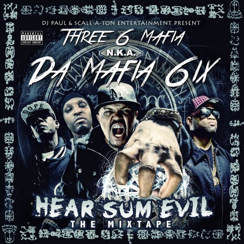 Da Mafia 6ix - Hear Sum Evil (Mixtape)