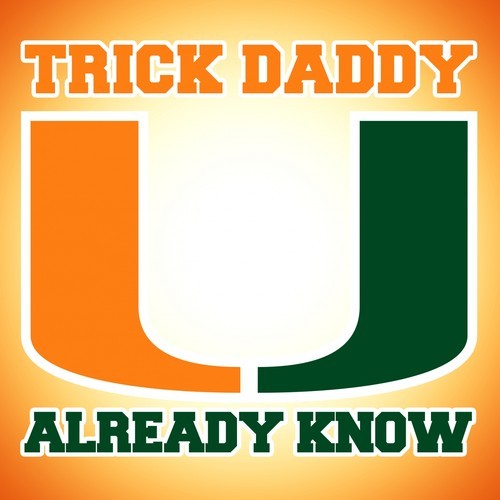 Trick Daddy – U Already Know
