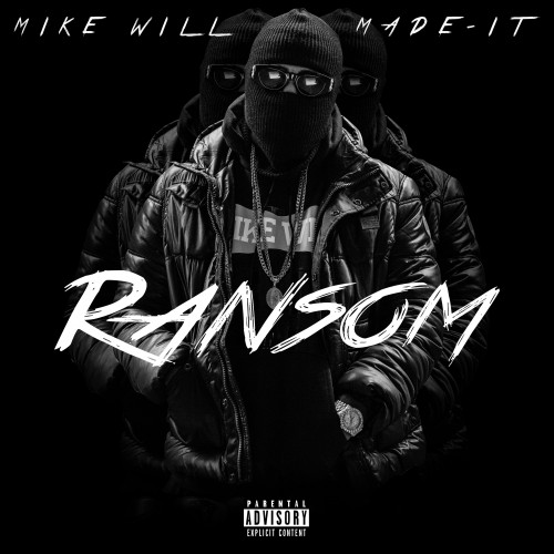 Mike WiLL Made-It - Ransom (Mixtape)