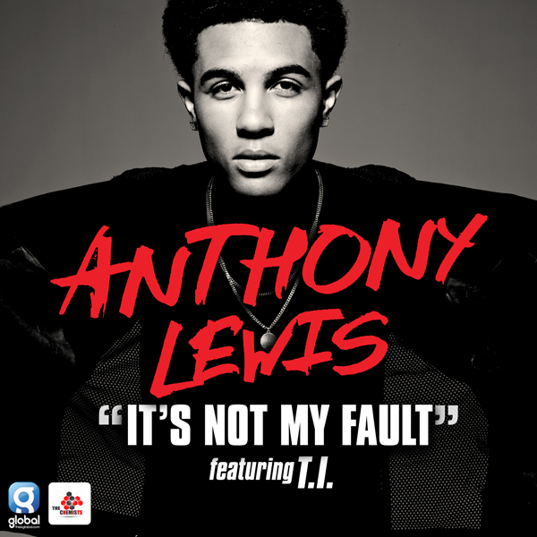 Anthony Lewis feat. T.I. – It’s Not My Fault