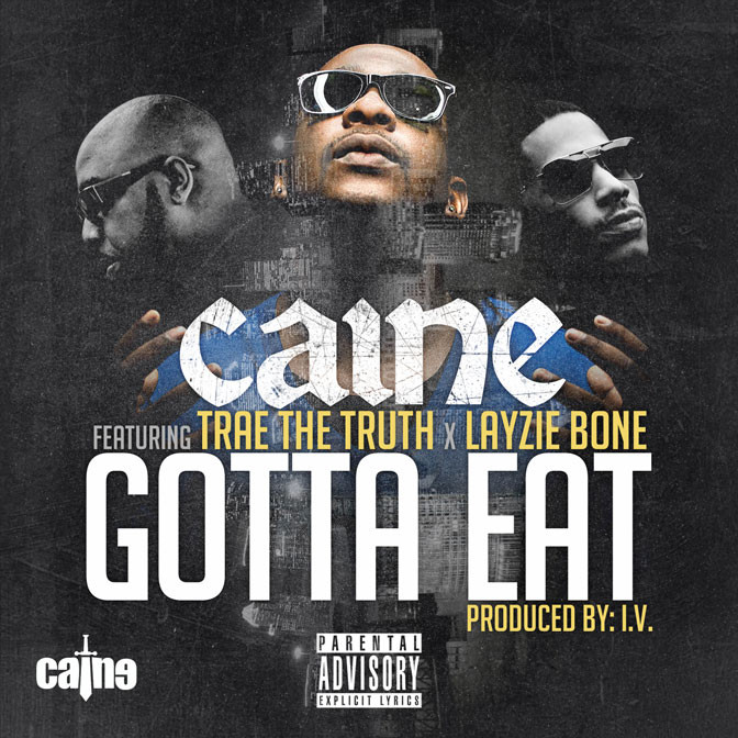 Caine ft. Trae The Truth & Layzie Bone - Gotta Eat