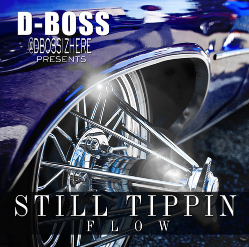 D-Boss "Still Tippin" (Flow)