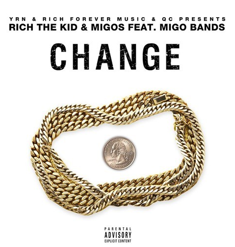 Rich The Kid x Migos Ft. Migo Bands “Change”