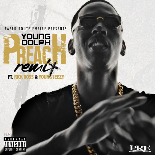 Young Dolph Ft. Rick Ross & Jeezy – Preach