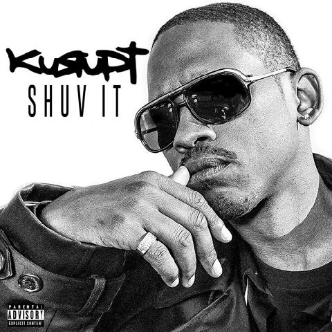 Kurupt ft. Roscoe “Shuv It”