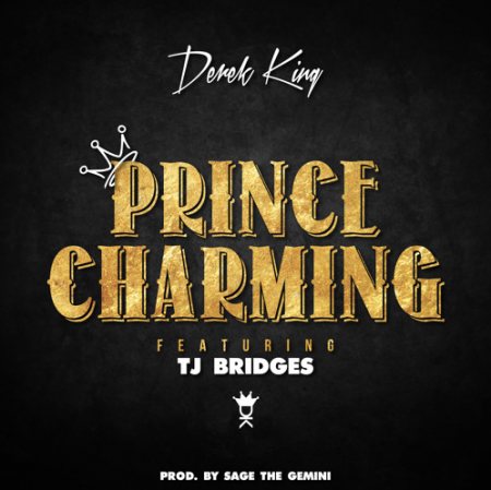 Derek King feat. TJ Bridges 'Prince Charming'