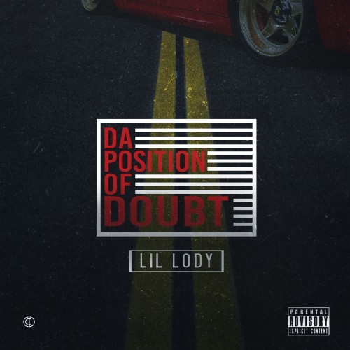 Lil Lody – Da Position Of Doubt (Mixtape)