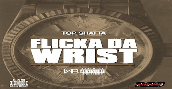 Top Shotta 'Flicka Da Wrist'