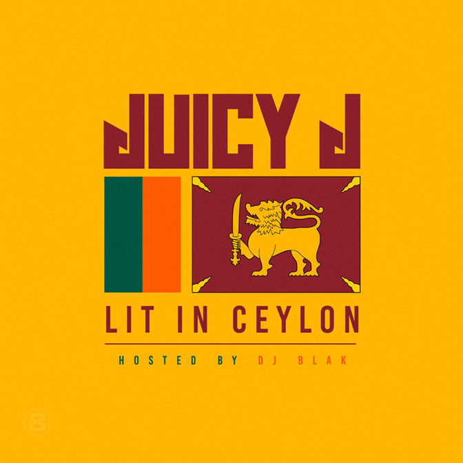 Juicy J – Lit In Ceylon (Mixtape)
