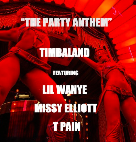 Timbaland Ft. Lil Wayne, Missy Elliott & T-Pain “The Party Anthem”