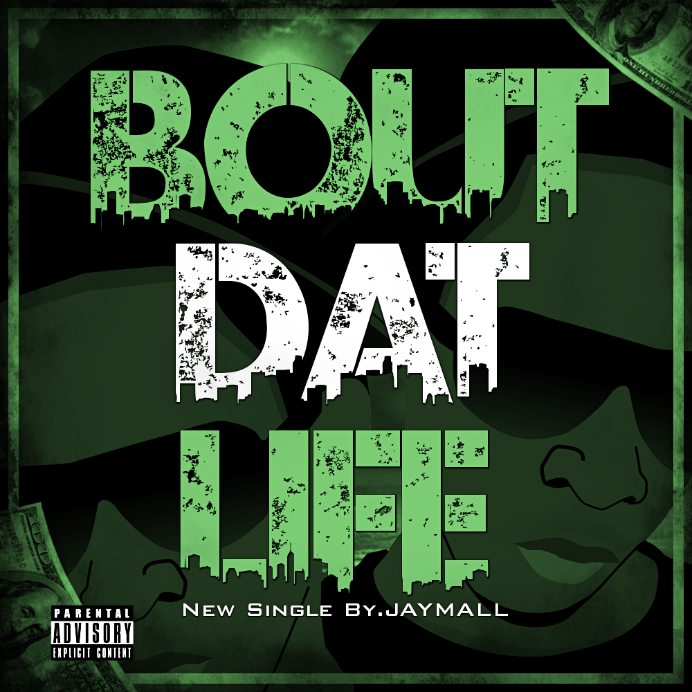 New Music: JayMall -Bout Dat Life
