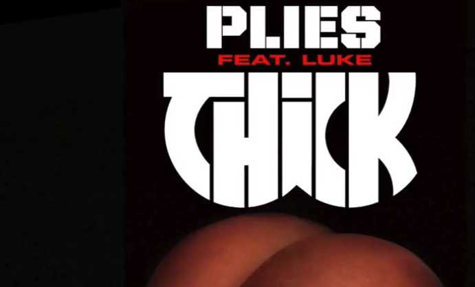 Plies Feat. Luke - T.H.I.C.K.