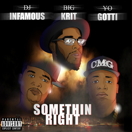 DJ Infamous feat. Big K.R.I.T. & Yo Gotti - Somethin Right
