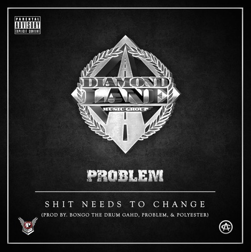 Problem “Shit Needs To Change”