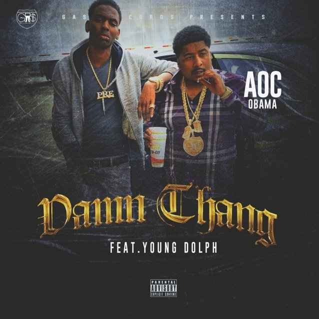 Aoc Obama Feat Young Dolph "Damn Thang" (Video)